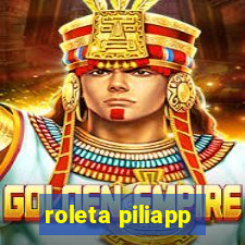 roleta piliapp